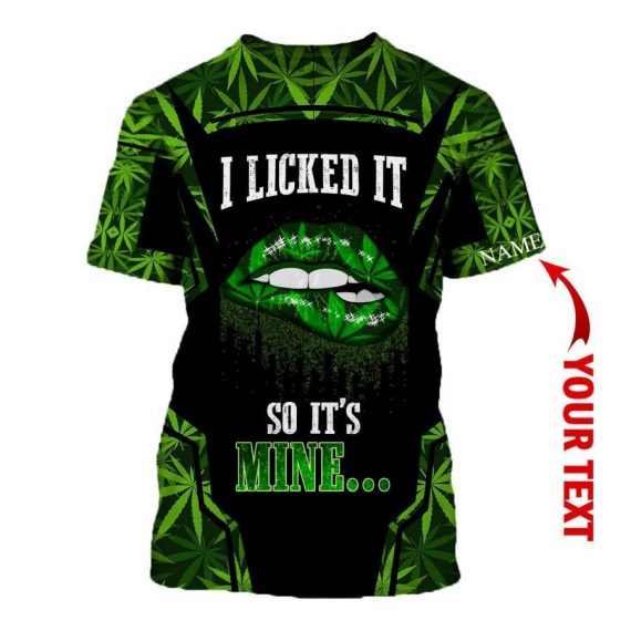 Multicolor Pot Leaf I Licked It So Its Mine Personalized Unisex T-Shirt HG-604af8a410ee0