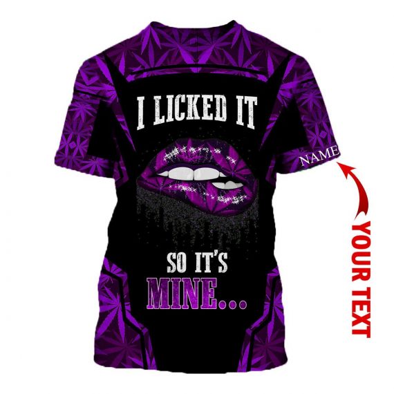 Multicolor Pot Leaf I Licked It So Its Mine Personalized Unisex T-Shirt HG-604af8a41310b
