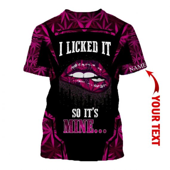Multicolor Pot Leaf I Licked It So Its Mine Personalized Unisex T-Shirt HG-604af8a4151ff
